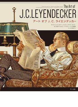 アート　オブ　J. C. ライエンデッカー　The Art of J. C. LEYENDECKER