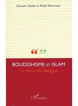 BOUDDHISME ET ISLAM : Le choix du dialogue