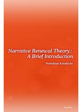 Narrative Renewal Theory: A Brief Introduction