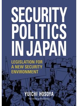Security Politics in Japan: Legislation for a New Security Environment