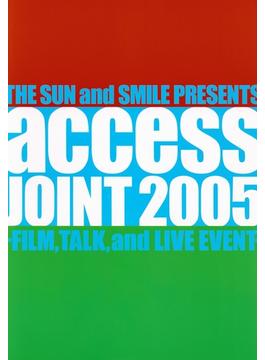 access『access JOINT 2005 -FILM, TALK and LIVE EVENT-』オフィシャル・ツアーパンフレット【デジタル版】
