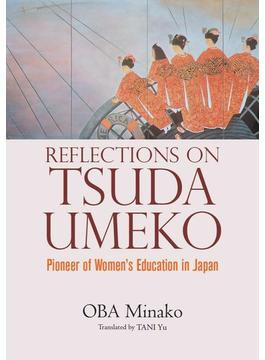 Reflections on Tsuda Umeko: Pioneer of Women's Education in Japan