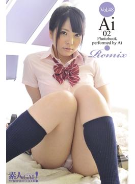 素人GAL！ガチ撮りPHOTOBOOK　Vol.48　Ai 02 Remix