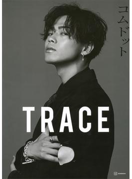 コムドット写真集　ＴＲＡＣＥ　特別版ｙａｍａｔｏカバーバージョン(コムドット写真集　ＴＲＡＣＥ)
