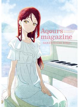 LoveLive!Sunshine!!　Aqours magazine ～SAKURAUCHI RIKO～(電撃ムック)