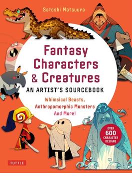 Fantasy Characters ＆ Creatures AN ARTIST’S SOURCEBOOK Whimsical Beasts ...