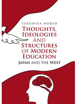 Thoughts, Ideologies and Structures of Modern Education Japan and the West