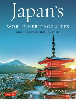 Japan's World Heritage Sites Unique Culture, Unique Nature