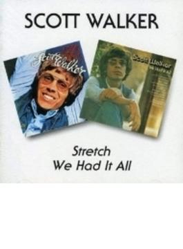 Stretch / We Had It All