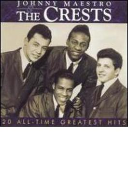 Johnny Maestro & The Crests -20 All-time Greatest Hits