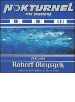 Nokturnel Mix Sessions - Robert Oleysyck