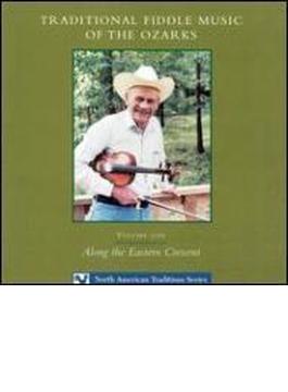Traditional Fiddle Music Of The Ozarks Vol.1 - Along The Eastern Cresc