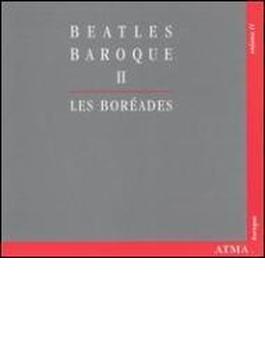 Beatles Baroque 2: Les Boreades