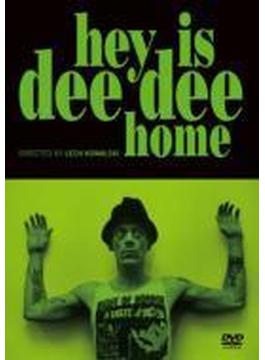 Hey Is Dee Dee Home