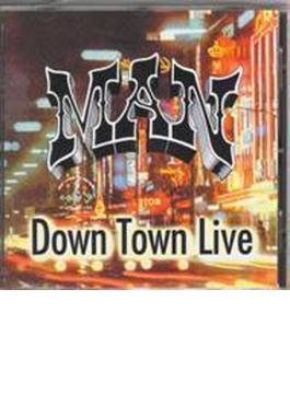 Down Town Live
