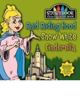 Red Riding Hood Snow White Cinderella