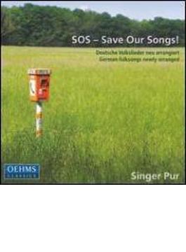 Save Our Songs-german Folkssongs New Arrangements: Singer Pur