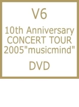 10th Anniversary CONCERT TOUR 2005 “musicmind"