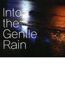 Into The Gentle Rain