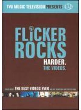 Flicker Rocks Harder: The Videos