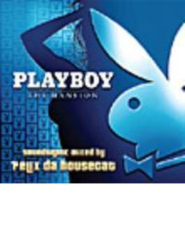 Playboy: The Mansion Soundtrackmixed By Felix Da Housecat