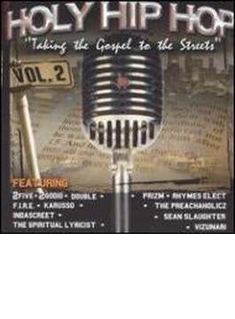 Holy Hip Hop: Taking The Gospel To The Streets: Vol.2