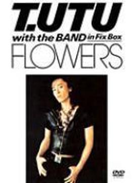 T.UTU with the BAND in Fix Box FLOWERS