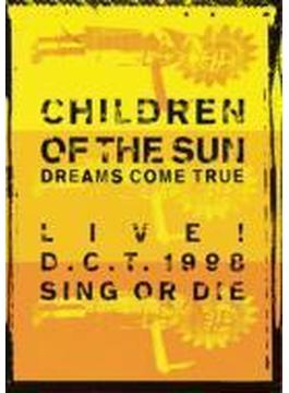 CHILDREN OF THE SUN LIVE! D.C.T. 1998 SING OR DIE