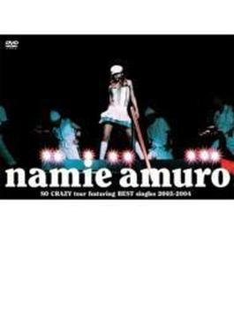 namie amuro SO CRAZY tour featuring BEST singles 2003-2004
