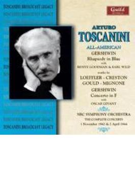 Toscanini & Nbc.so American Program: Goodman(Cla)e.wild(P)levant(P), Etc