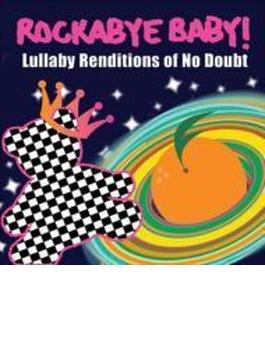 Rockabye Baby: Lullaby Renditions No Doubt