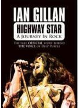 Highway Star: A Journey In Rock (Ltd)