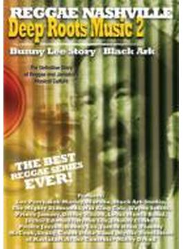 Deep Roots Music: 2: Bunny Lee Story / Black Ark