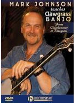 Clawgrass Banjo: From Clawhammer To Bluegrass