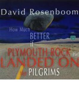 How Much Better If Plymouth Rock