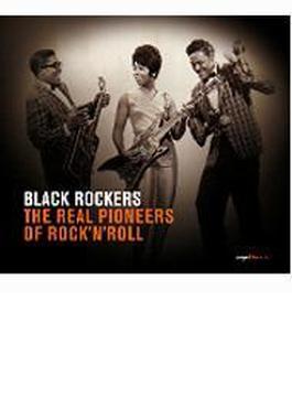 Black Rockers－the Real Pioneers Of Rock'n'roll