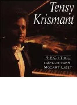 Tensy Krismant: Recital Bach-busoni, Mozart, Liszt