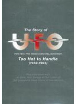 Story Of Ufo: Too Hot To Handle (1969-1993)