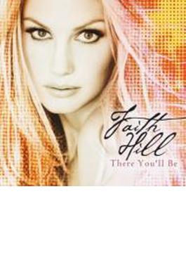 There You'll Be - The Best Of Faith Hill (Ltd)