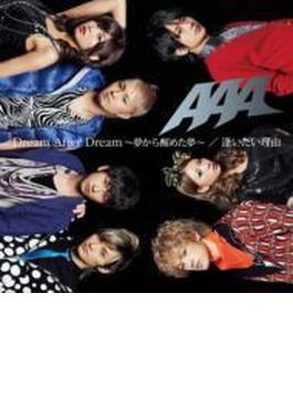 Dream After Dream ～夢から醒めた夢～/ 逢いたい理由(+DVD)【初回生産限定盤】