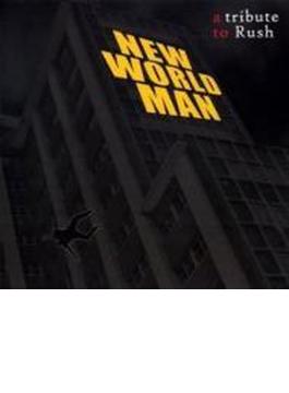 New World Man: Tribute To Rush