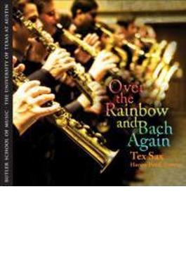 Over The Rainbow And Bach Again: Tex Sax