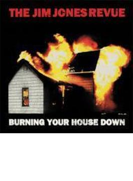 Burning Your House Down