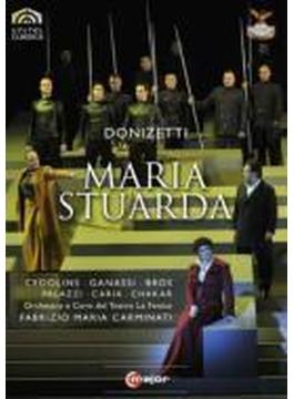 『マリア・ストゥアルダ』全曲　クリーフ演出、カルミナーティ＆フェニーチェ歌劇場、チェドリンス、ガナッシ、他（２００９　ステレオ）