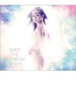OVER THE RAINBOW (+DVD)【初回限定盤】