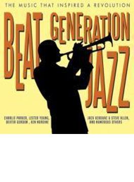 Beat Generation Jazz: The Music That Inspired A Revolution