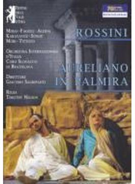 『パルミラのアウレリアーノ』全曲　ネルソン演出、サグリパンティ＆イタリア国際管、ミハイ、ファジョーリ、他（２０１１　ステレオ）