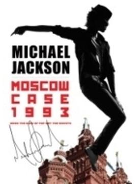Moscow Case 1993: When The King Of Pop Met The Soviets