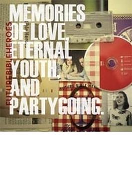 Memories Of Love / Eternalyouth / Partygoing (Rmt)