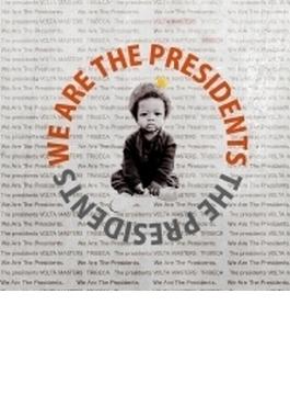 We Are The Presidents